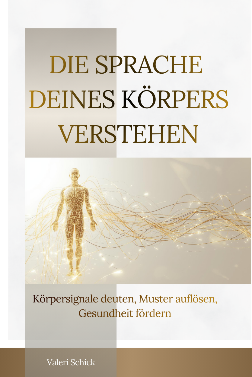 Die Sprache deines Körpers verstehen: Körpersignale deuten, Muster auflösen, Gesundheit fördern