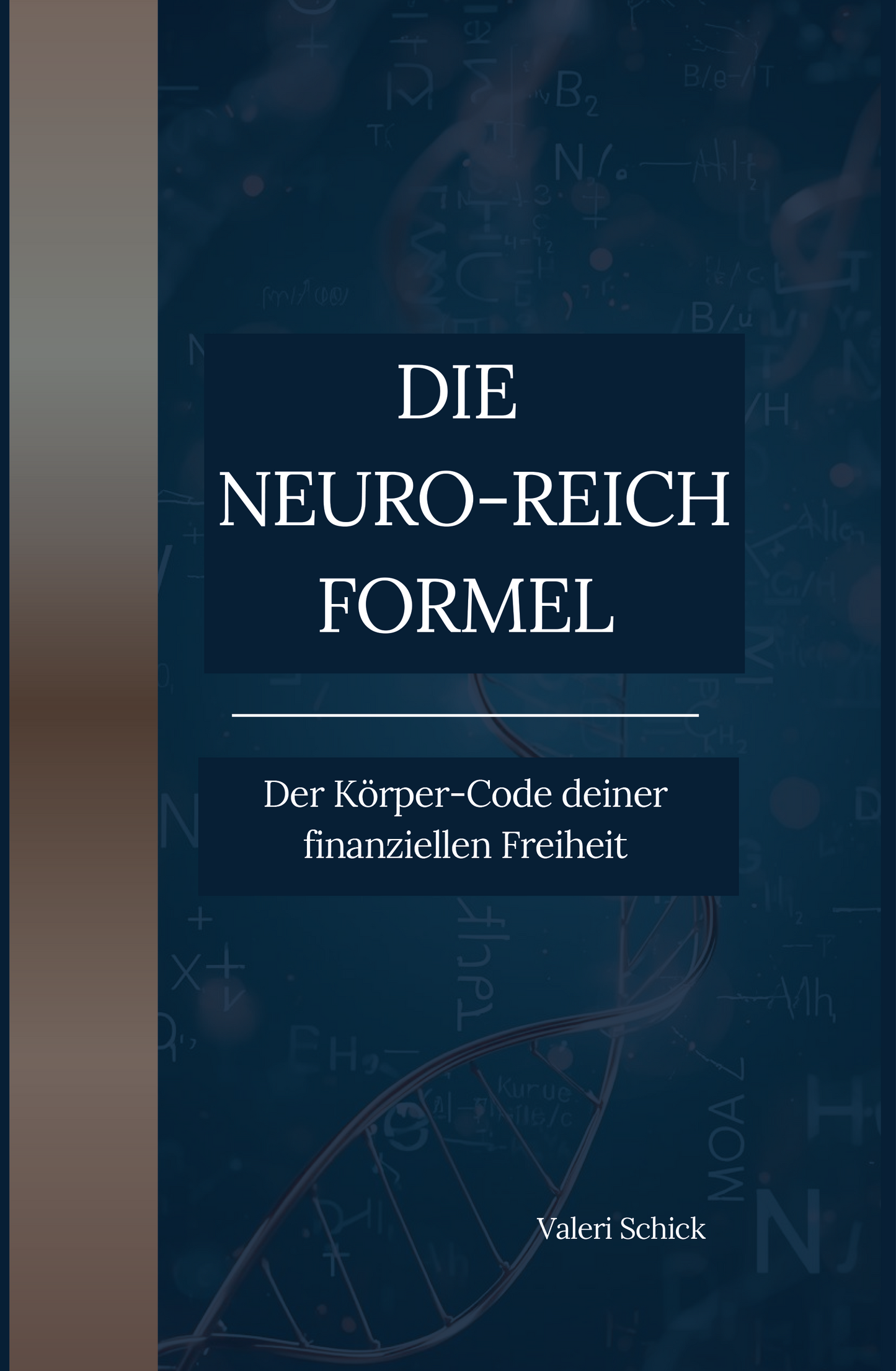 DIE NEURO-REICH-FORMEL: Der Körper-Code deiner finanziellen Freiheit
