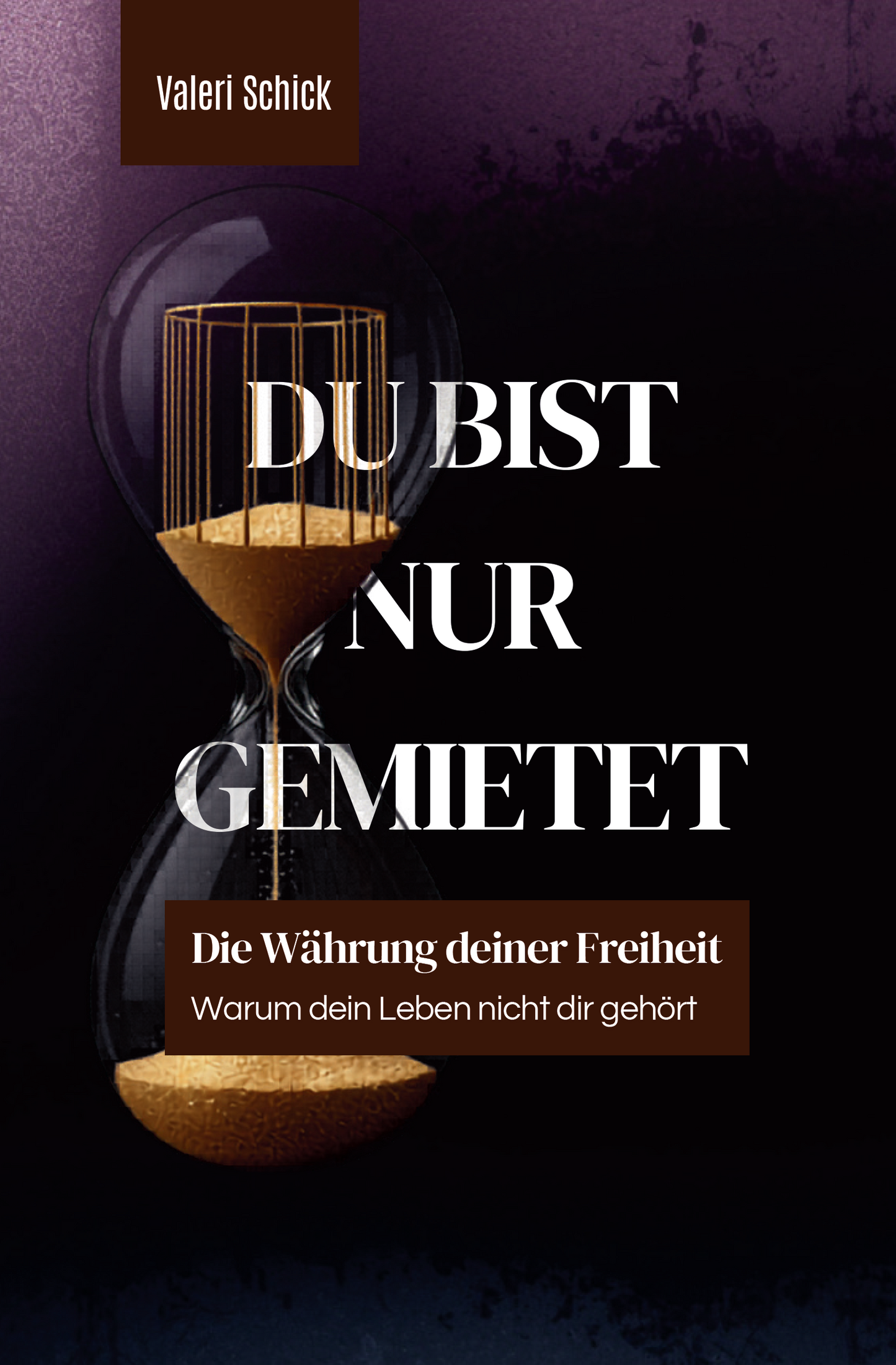 DU BIST NUR GEMIETET: Warum dein Leben nicht dir gehört und was dein Nervensystem längst weiß